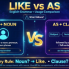 English Grammar Comparing with LIKE & AS