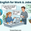English for work and jobs with Bangla meaning – professions vocabulary, describing jobs, workplace conversations for Bengali learners.