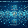 ব্লকচেইন প্রযুক্তির বৈশিষ্ট্য – Immutable, Distributed, Decentralized, Secure, Consensus ইত্যাদি